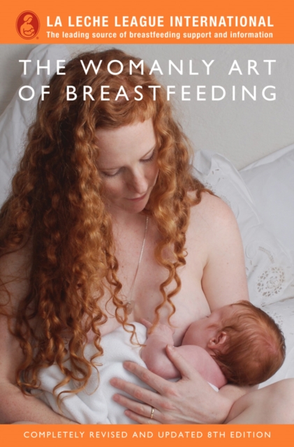 The Womanly Art of Breastfeeding, Paperback / softback Book