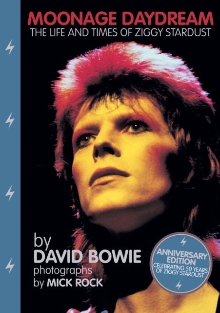 Moonage Daydream : The Life & Times of Ziggy Stardust, Hardback Book