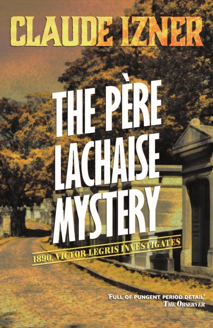 Pere-Lachaise Mystery: 2nd Victor Legris Mystery : Victor Legris Bk 2, Paperback / softback Book