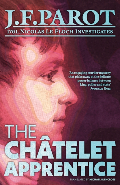 The Chatelet Apprentice: Nicolas Le Floch Investigation #1, Paperback / softback Book
