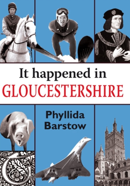 It Happened in Gloucestershire, Paperback / softback Book