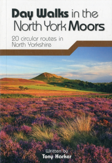 Day Walks in the North York Moors : 20 circular routes in North Yorkshire, Paperback / softback Book