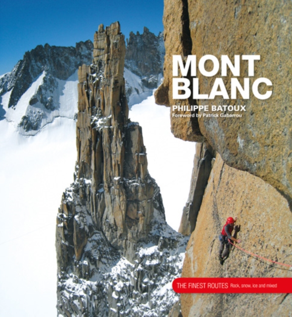 Mont Blanc : The Finest Routes, Hardback Book
