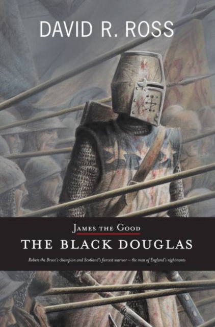 James the Good : The Black Douglas, Paperback / softback Book