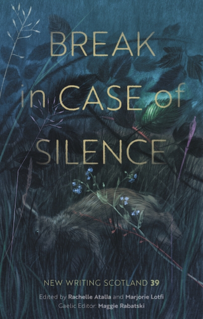 Break in Case of Silence : New Writing Scotland 39, Paperback / softback Book