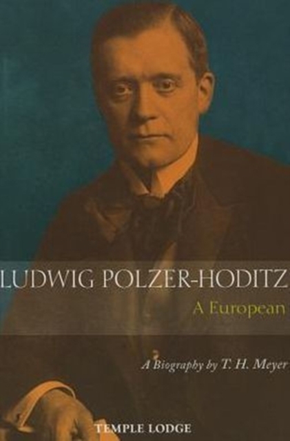 Ludwig Polzer-Hoditz, a European : A Biography, Paperback / softback Book