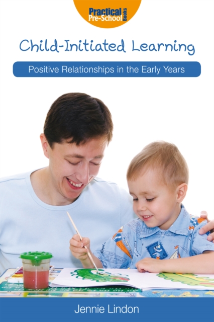 Child-Initiated Learning : Positive Relationships in the Early Years, EPUB eBook