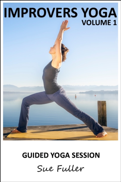 Improvers Yoga - Yoga 2 Hear : An Instructional Audio Yoga Class MP3 Volume 1, eAudiobook MP3 eaudioBook