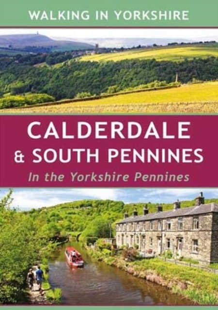 Calderdale & South Pennines : In the Yorkshire Pennines, Paperback / softback Book