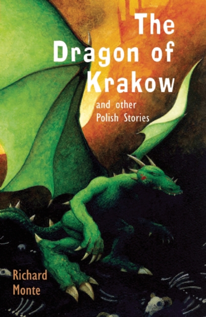 The Dragon of Krakow : and other Polish Stories, EPUB eBook