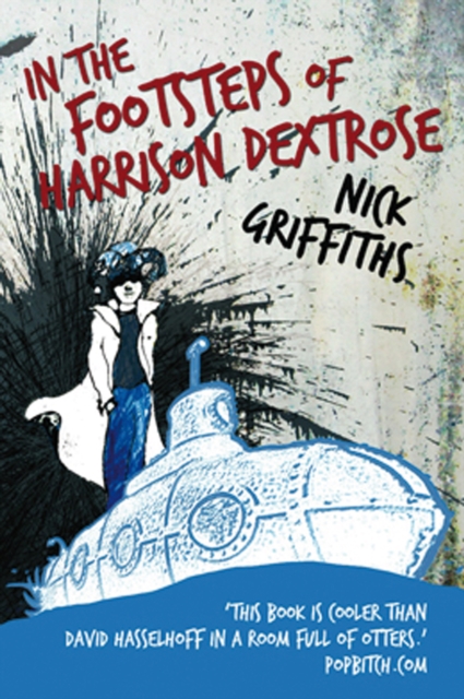 In The Footsteps Of Harrison Dextrose, EPUB eBook
