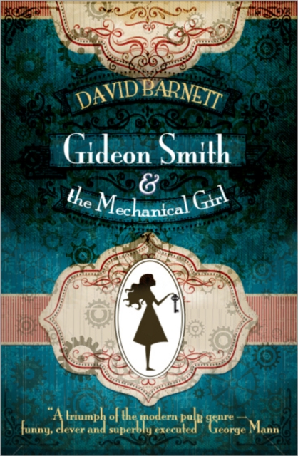 Gideon Smith and the Mechanical Girl, Paperback / softback Book