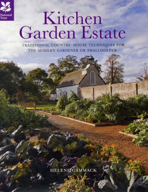 Kitchen Garden Estate : Traditional country-house techniques for the modern gardener or smallholder, Hardback Book