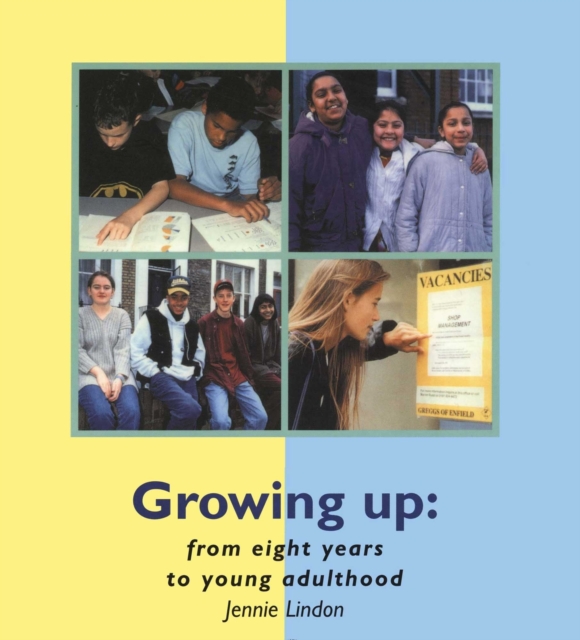 Growing Up : From eight years to young adulthood, PDF eBook