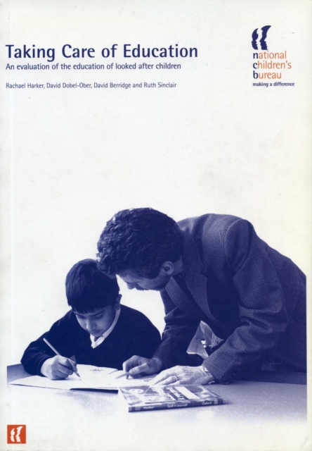 Taking Care of Education : An evaluation of the education of looked after children, PDF eBook