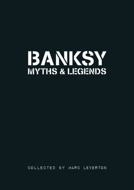 Banksy Myths & Legends : Volume 1, Paperback / softback Book