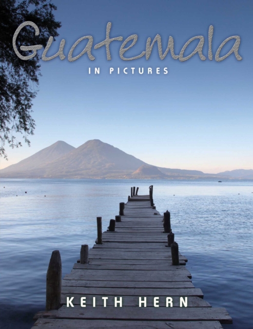 Guatemala In Pictures, EPUB eBook