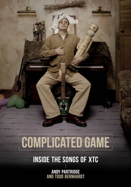Complicated Game : Inside the Songs of XTC, EPUB eBook