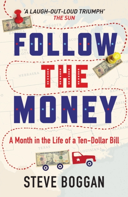 Follow The Money : A Month in the Life of a Ten-Dollar Bill, EPUB eBook