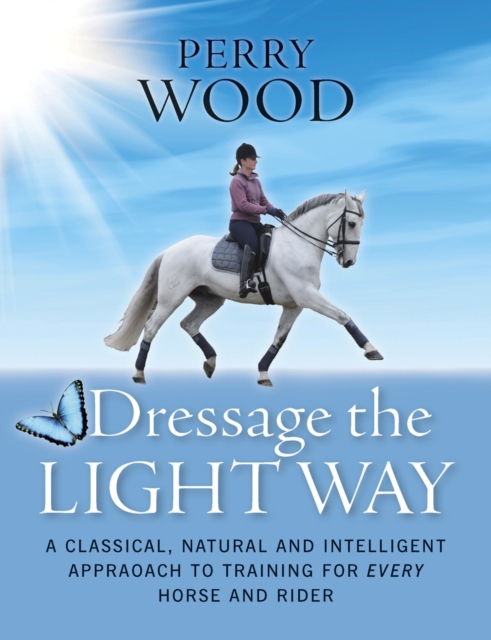 Dressage the Light Way, Paperback / softback Book