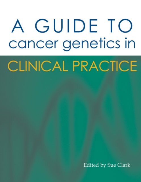 A Guide to Cancer Genetics in Clinical Practice, EPUB eBook