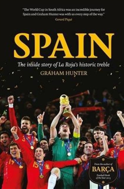 Spain : The Inside Story of la Roja's Historic Treble, Paperback / softback Book