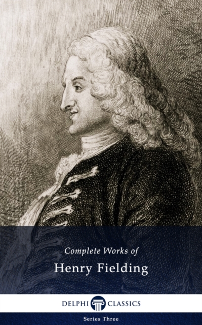 Delphi Complete Works of Henry Fielding (Illustrated), EPUB eBook