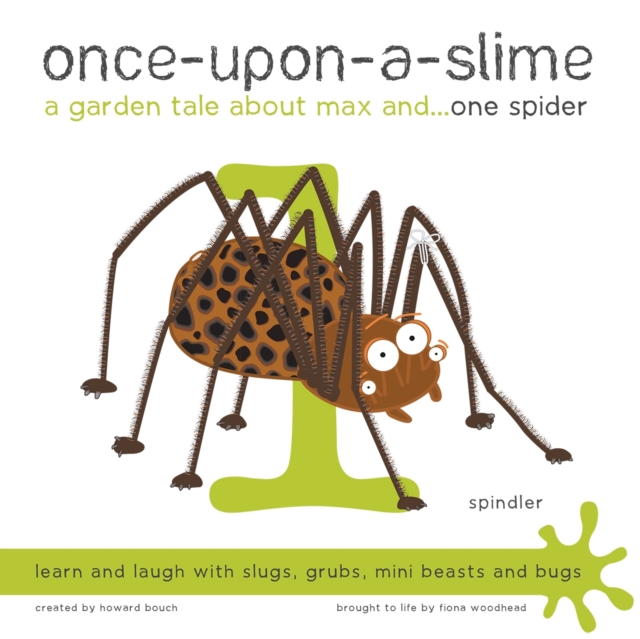 Once-Upon-a-Slime, a Garden Tale About Max and - One Spider, Paperback / softback Book