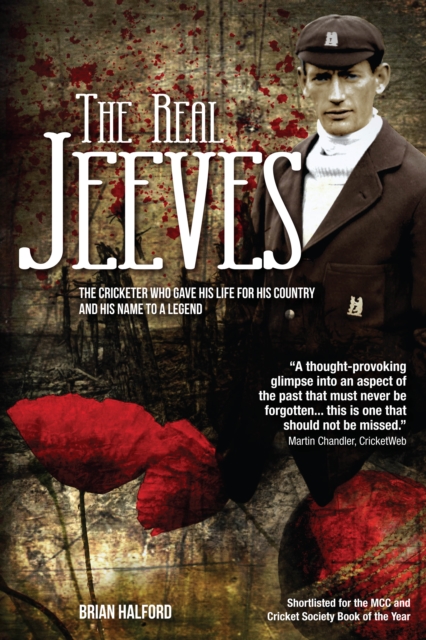 The Real Jeeves : "The Cricketer Who Gave His Life for His Country and His Name to a Legend, EPUB eBook