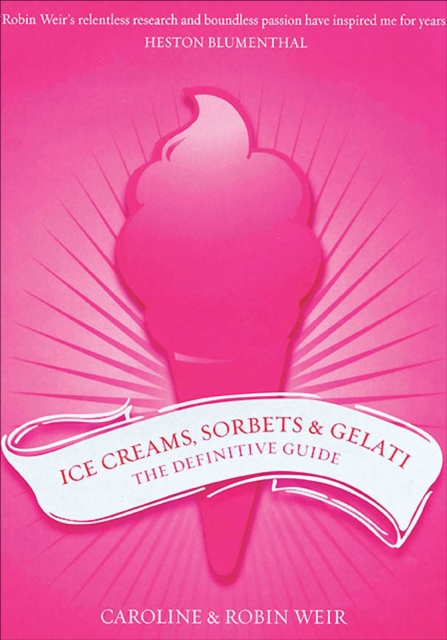 Ice Creams, Sorbets & Gelati : The Definitive Guide, EPUB eBook