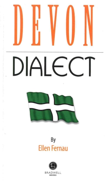 Devon Dialect : A Selection of Words and Anecdotes from Around Devon, Paperback / softback Book