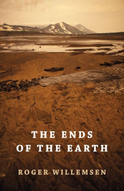 The Ends of the Earth, Hardback Book