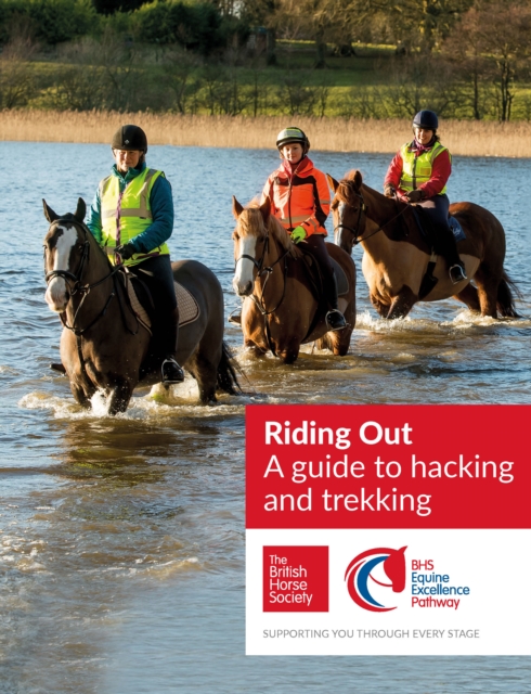 BHS Riding Out : A guide to hacking and trekking, Paperback / softback Book