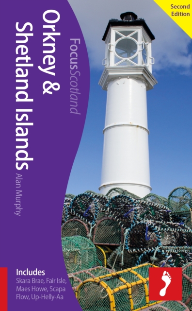 Orkney & Shetland Islands, 2nd edition : Includes Skara Brae, Fair Isle, Maes Howe, Scapa Flow, Up-Helly-Aa, EPUB eBook