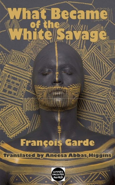 What Became of the White Savage, Paperback / softback Book