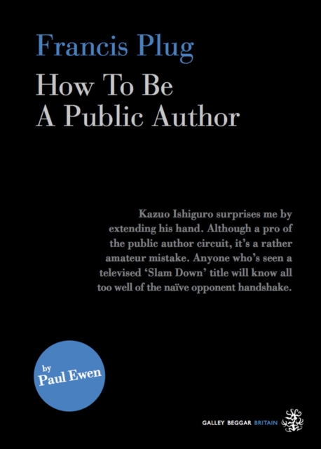 Francis Plug - How To Be A Public Author, Paperback / softback Book