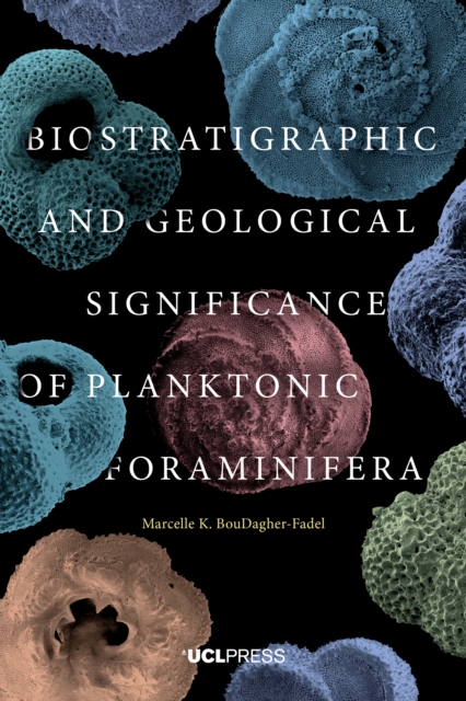 Biostratigraphic and Geological Significance of Planktonic Foraminifera, EPUB eBook