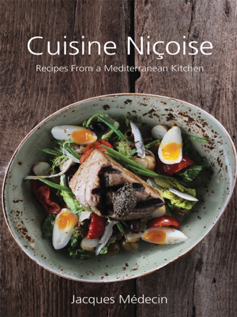 Cuisine Nicoise : Recipes From a Mediterranean Kitchen, EPUB eBook