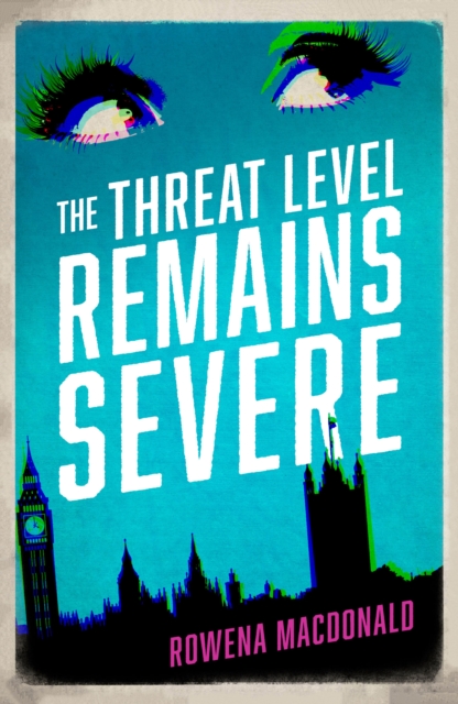 The Threat Level Remains Severe, Paperback / softback Book
