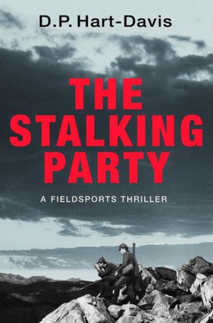 The Stalking Party : A Fieldsports Thriller, Hardback Book