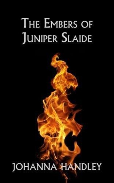 The Embers of Juniper Slaide, Paperback / softback Book