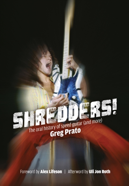 Shredders! : The Oral History Of Speed Guitar (And More), Paperback / softback Book