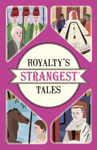 Royalty's Strangest Tales, Paperback / softback Book
