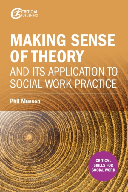 Making sense of theory and its application to social work practice, EPUB eBook