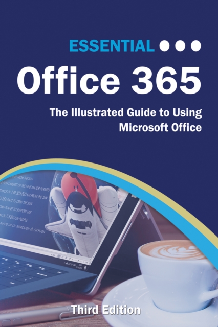 Essential Office 365 Third Edition : The Illustrated Guide to Using Microsoft Office, EPUB eBook