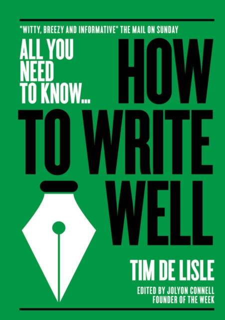 How to Write Well : "Witty, Breezy and Informative" - The Mail on Sunday, Paperback / softback Book