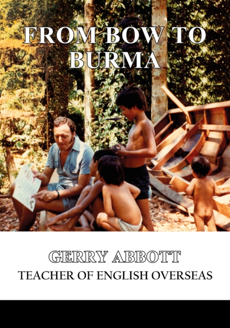From Bow to Burma : Teacher of English Overseas, EPUB eBook