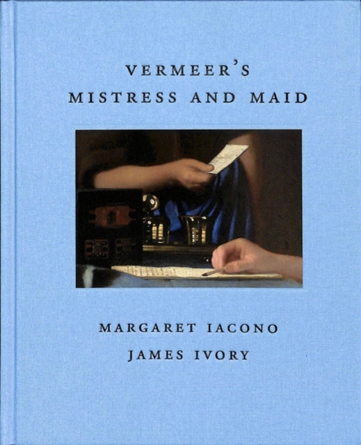 Vermeer's Mistress and Maid, Hardback Book