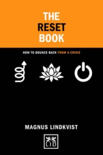 The Reset Book : How to bounce back from a crisis, Paperback / softback Book