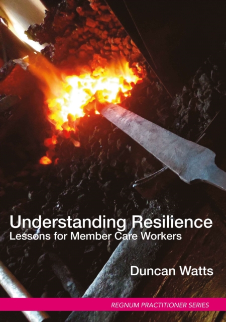 Understanding Resilience : Lessons for Member Care Workers, EPUB eBook